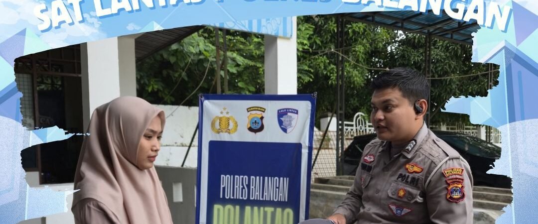 POLANTAS MENYAPA, SAT LANTAS POLRES BALANGAN BERIKAN EDUKASI PELAYANAN REGIDENT